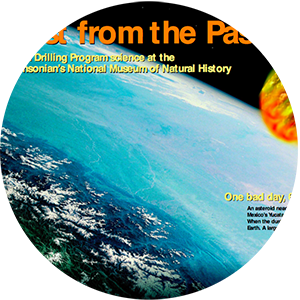 The Blast from the Past poster activities allow students to discover Earth’s history through hands-on activities and simulations. This poster’s vivid images and clear text portray the story of a large asteroid that collided with Earth sixty five million years ago at the present-day site of the Yucatan Peninsula in Mexico. This impact created the Chicxulub crater.