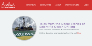 Screenshot from the StoryCorps archive showing an image of the JR viewed from the helideck and the title "Tales from the Deep: Stories of Scientific Ocean Drilling"